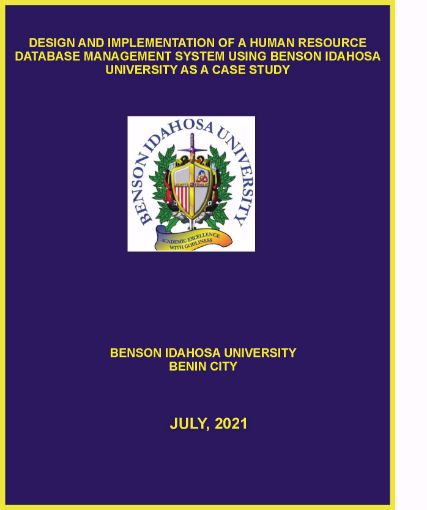 Picture of DESIGN AND IMPLEMENTATION OF A HUMAN RESOURCE DATABASE MANAGEMENT SYSTEM USING BENSON IDAHOSA UNIVERSITY AS A CASE STUDY