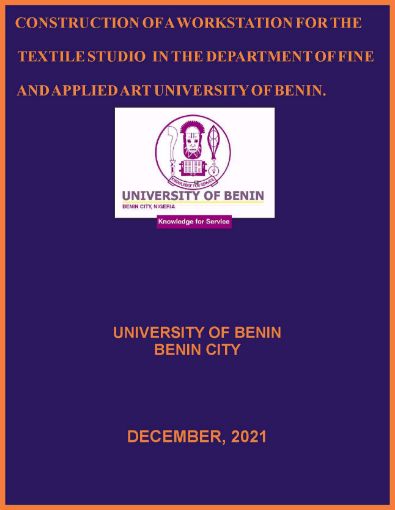 Picture of CONSTRUCTION OF A WORKSTATION FOR THE TEXTILE STUDIO  IN THE DEPARTMENT OF FINE AND APPLIED ART                                 UNIVERSITY OF BENIN