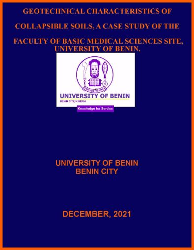 Picture of GEOTECHNICAL CHARACTERISTICS OF COLLAPSIBLE SOILS, A CASE STUDY OF THE FACULTY OF BASIC MEDICAL SCIENCES SITE, UNIVERSITY OF BENIN.