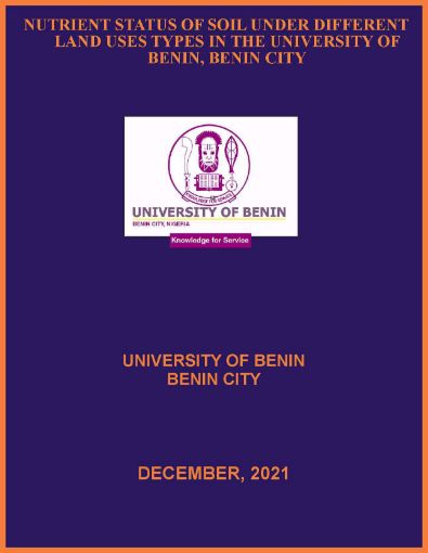 Picture of NUTRIENT STATUS OF SOIL UNDER DIFFERENT LAND USES TYPES IN THE UNIVERSITY OF BENIN, BENIN CITY