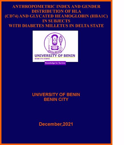 Picture of ANTHROPOMETRIC INDEX AND GENDER DISTRIBUTION OF HLA  (CD74) AND GLYCATED HEAMOGLOBIN (HBA1C) IN SUBJECTS  WITH DIABETES MILLETUS IN DELTA STATE