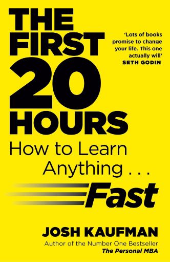 Picture of The First 20 Hours : How to Learn Anything...Fast