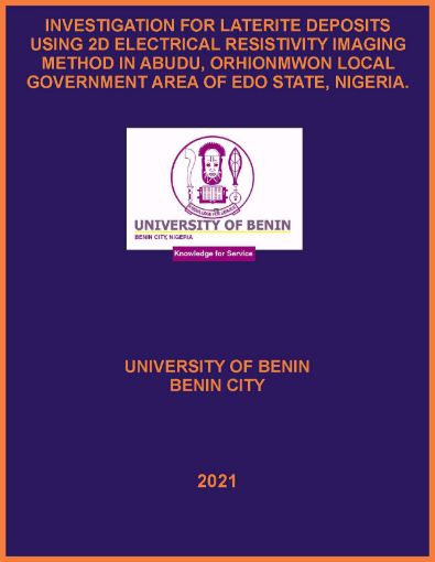 Picture of INVESTIGATION FOR LATERITE DEPOSITS USING 2D ELECTRICAL RESISTIVITY IMAGING METHOD IN ABUDU, ORHIONMWON LOCAL GOVERNMENT AREA OF EDO STATE, NIGERIA