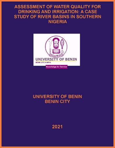 Picture of ASSESSMENT OF WATER QUALITY FOR DRINKING AND IRRIGATION: A CASE STUDY OF RIVER BASINS IN SOUTHERN NIGERIA