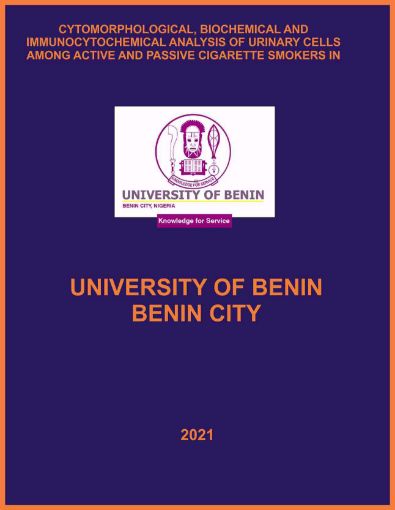 Picture of CYTOMORPHOLOGICAL, BIOCHEMICAL AND IMMUNOCYTOCHEMICAL ANALYSIS OF URINARY CELLS AMONG ACTIVE AND PASSIVE CIGARETTE SMOKERS IN SOUTH-WEST NIGERIA