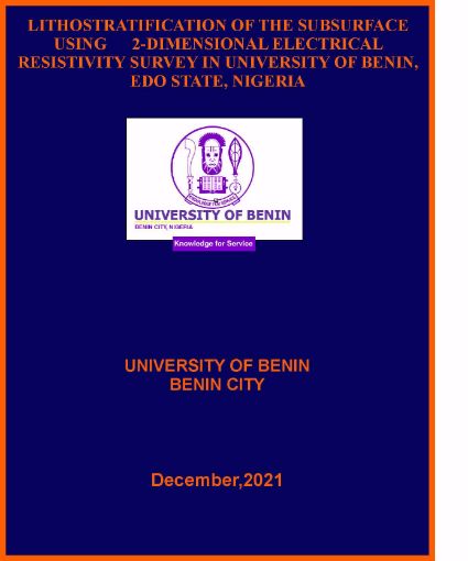 Picture of LITHOSTRATIFICATION OF THE SUBSURFACE USING      2-DIMENSIONAL ELECTRICAL RESISTIVITY SURVEY IN UNIVERSITY OF BENIN, EDO STATE, NIGERIA
