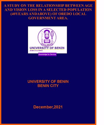 Picture of A STUDY ON THE RELATIONSHIP BETWEEN AGE AND VISION LOSS IN A SELECTED POPULATION (40YEARS AND ABOVE) OF OREDO LOCAL GOVERNMENT AREA.