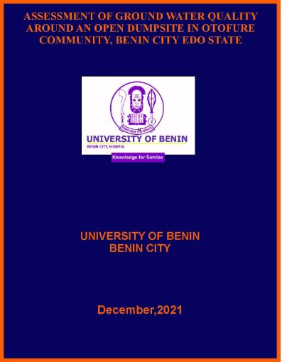 Picture of ASSESSMENT OF GROUND WATER QUALITY AROUND AN OPEN DUMPSITE IN OTOFURE COMMUNITY, BENIN CITY EDO STATE
