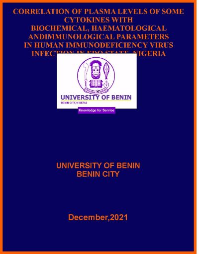 Picture of CORRELATION OF PLASMA LEVELS OF SOME CYTOKINES WITH  BIOCHEMICAL, HAEMATOLOGICAL AND IMMUNOLOGICAL PARAMETERS  IN HUMAN IMMUNODEFICIENCY VIRUS INFECTION IN EDO STATE, NIGERIA