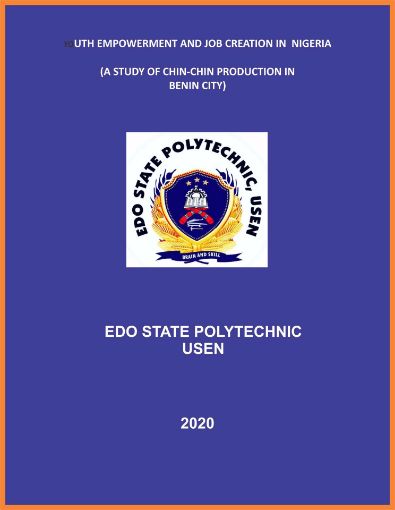 Picture of YOUTH EMPOWERMENT AND JOB CREATION IN  NIGERIA   (A STUDY OF CHIN-CHIN PRODUCTION IN BENIN CITY)