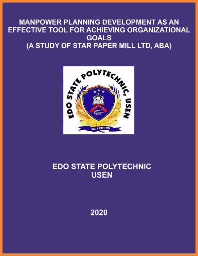 Picture of MANPOWER PLANNING DEVELOPMENT AS AN EFFECTIVE TOOL FOR ACHIEVING ORGANIZATIONAL GOALS (A STUDY OF STAR PAPER MILL LTD, ABA)