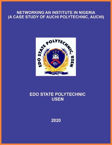 Picture of NETWORKING AN INSTITUTE IN NIGERIA (A CASE STUDY OF AUCHI POLYTECHNIC, AUCHI)
