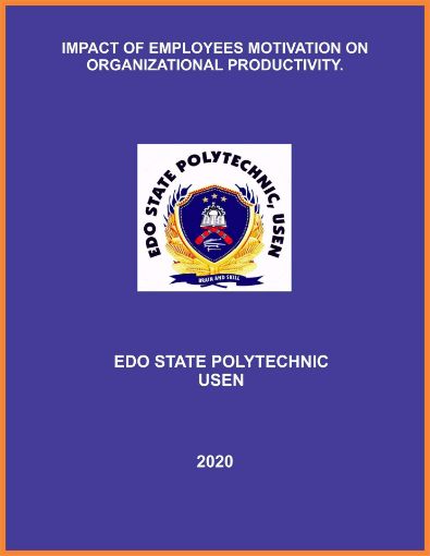 Picture of IMPACT OF EMPLOYEES MOTIVATION ON ORGANIZATIONAL  PRODUCTIVITY. (A CASE STUDY OF POWER HOLDING COMPANY OF NIGERIA ENUGU,  ENUGU STATE)