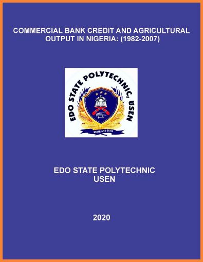 Picture of COMMERCIAL BANK CREDIT AND AGRICULTURAL  OUTPUT IN NIGERIA: (1982-2007)