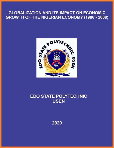 Picture of GLOBALIZATION AND ITS IMPACT ON ECONOMIC GROWTH OF THE NIGERIAN ECONOMY (1986 - 2008)