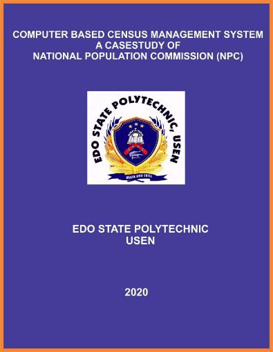 Picture of COMPUTER BASED CENSUS MANAGEMENT SYSTEM A CASESTUDY OF NATIONAL POPULATION COMMISSION (NPC)
