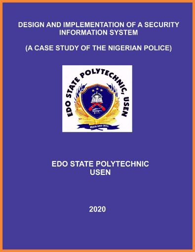 Picture of DESIGN AND IMPLEMENTATION OF A SECURITY  INFORMATION SYSTEM (A CASE STUDY OF THE NIGERIAN POLICE)
