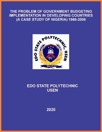 Picture of THE PROBLEM OF GOVERNMENT BUDGETING IMPLEMENTATION IN DEVELOPING COUNTRIES (A CASE STUDY OF NIGERIA) 1986-2006