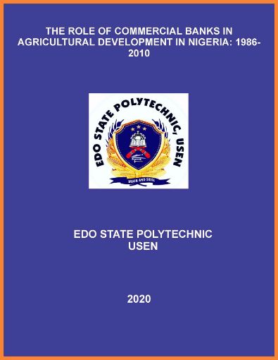 Picture of THE ROLE OF COMMERCIAL BANKS IN AGRICULTURAL DEVELOPMENT IN NIGERIA: 1986-2010