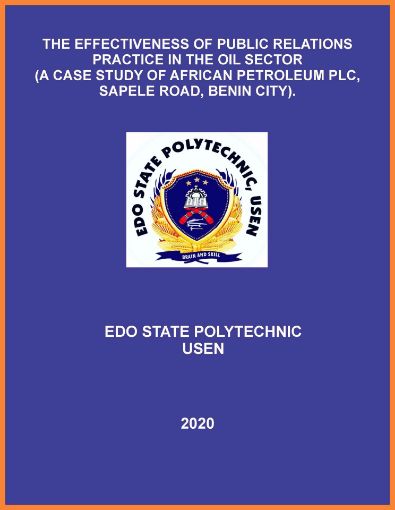 Picture of THE EFFECTIVENESS OF PUBLIC RELATIONS PRACTICE IN THE OIL SECTOR  (A CASE STUDY OF AFRICAN PETROLEUM PLC, SAPELE ROAD, BENIN CITY).