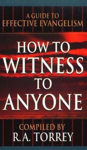 Picture of A GUIDE TO EFFECTIVE EVANGELISM, HOW TO WITNESS TO ANYONE