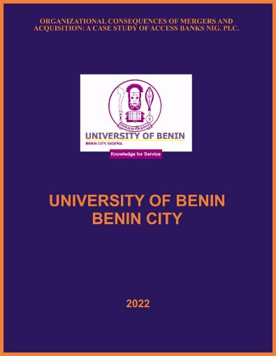 Picture of ORGANIZATIONAL CONSEQUENCES OF MERGERS AND ACQUISITION: A CASE STUDY OF ACCESS BANKS NIG. PLC