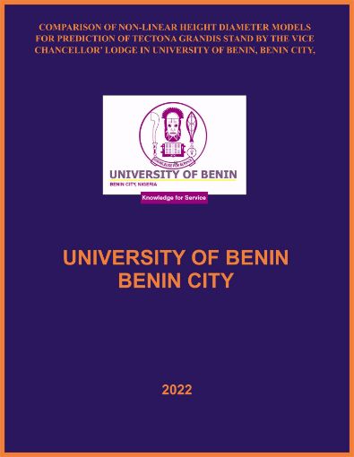 Picture of COMPARISON OF NON-LINEAR HEIGHT DIAMETER MODELS FOR PREDICTION OF TECTONA GRANDIS STAND BY THE VICE CHANCELLOR’ LODGE IN UNIVERSITY OF BENIN, BENIN CITY, EDO STATE, NIGERIA