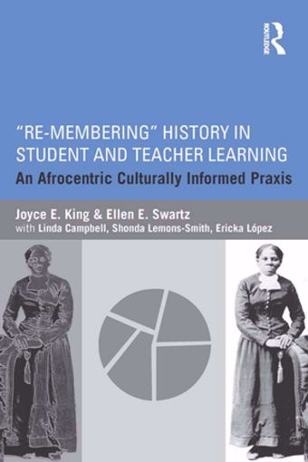 Picture of "Re-Membering" History in Student and Teacher Learning: An Afrocentric Culturally Informed Praxis