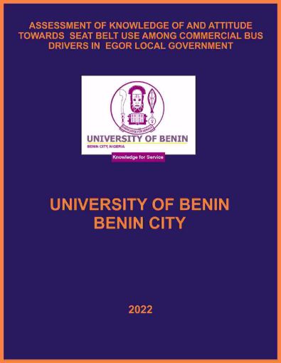 Picture of ASSESSMENT OF KNOWLEDGE OF AND ATTITUDE TOWARDS  SEAT BELT USE AMONG COMMERCIAL BUS DRIVERS IN  EGOR LOCAL GOVERNMENT
