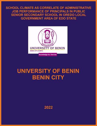 Picture of SCHOOL CLIMATE AS CORRELATE OF ADMINISTRATIVE JOB  PERFORMANCE OF PRINCIPALS IN PUBLIC SENIOR SECONDARY  SCHOOL IN OREDO LOCAL GOVERNMENT AREA OF EDO STATE