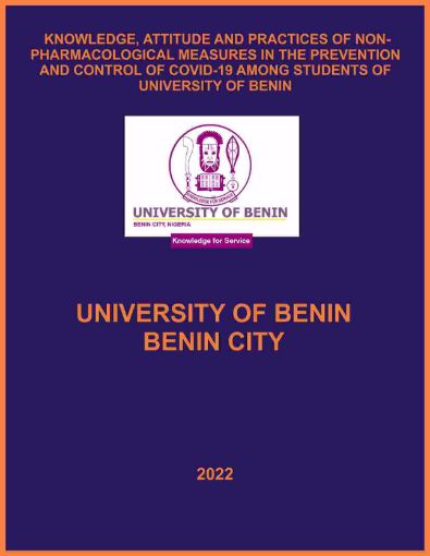 Picture of KNOWLEDGE, ATTITUDE AND PRACTICES OF NON-PHARMACOLOGICAL MEASURES IN THE PREVENTION AND CONTROL OF COVID-19 AMONG STUDENTS OF UNIVERSITY OF BENIN