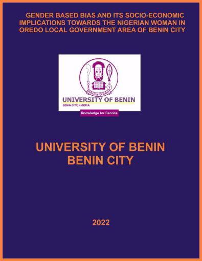 Picture of GENDER BASED BIAS AND ITS SOCIO-ECONOMIC IMPLICATIONS TOWARDS THE NIGERIAN WOMAN IN OREDO LOCAL GOVERNMENT AREA OF BENIN CITY