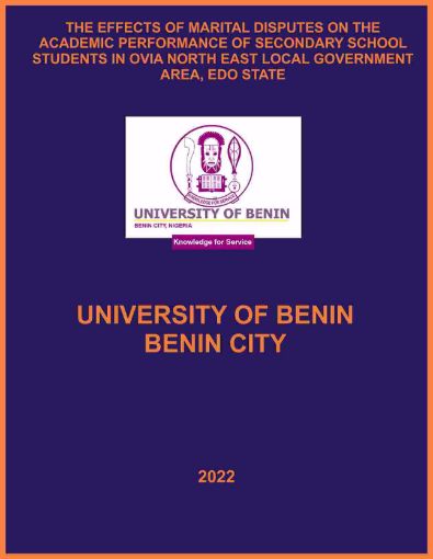 Picture of THE EFFECTS OF MARITAL DISPUTES ON THE ACADEMIC PERFORMANCE OF SECONDARY SCHOOL STUDENTS IN OVIA NORTH EAST LOCAL GOVERNMENT AREA, EDO STATE
