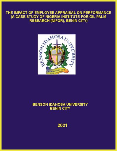Picture of THE IMPACT OF EMPLOYEE APPRAISAL ON PERFORMANCE (A CASE STUDY OF NIGERIA INSTITUTE FOR OIL PALM RESEARCH (NIFOR), BENIN CITY)