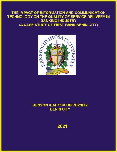 Picture of THE IMPACT OF INFORMATION AND COMMUNICATION TECHNOLOGY ON THE QUALITY OF SERVICE DELIVERY IN BANKING INDUSTRY (A CASE STUDY OF FIRST BANK BENIN CITY)