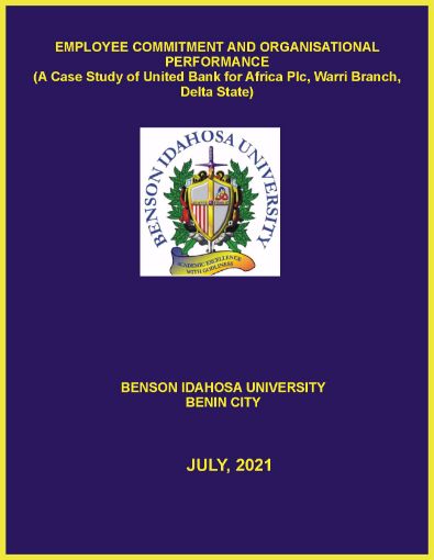 Picture of EMPLOYEE COMMITMENT AND ORGANISATIONAL PERFORMANCE (A Case Study of United Bank for Africa Plc, Warri Branch, Delta State)