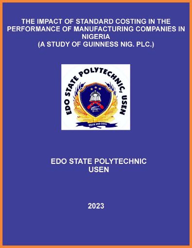 Picture of THE IMPACT OF STANDARD COSTING IN THE PERFORMANCE OF MANUFACTURING COMPANIES IN NIGERIA (A STUDY OF GUINNESS NIG. PLC.)