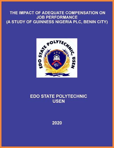 Picture of THE IMPACT OF ADEQUATE COMPENSATION ON JOB PERFORMANCE (A STUDY OF GUINNESS NIGERIA PLC, BENIN CITY)