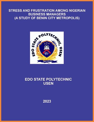 Picture of STRESS AND FRUSTRATION AMONG NIGERIAN BUSINESS MANAGERS  (A STUDY OF BENIN CITY METROPOLIS)