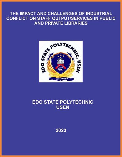 Picture of THE IMPACT AND CHALLENGES OF INDUSTRIAL CONFLICT ON STAFF OUTPUT/SERVICES IN PUBLIC AND PRIVATE LIBRARIES