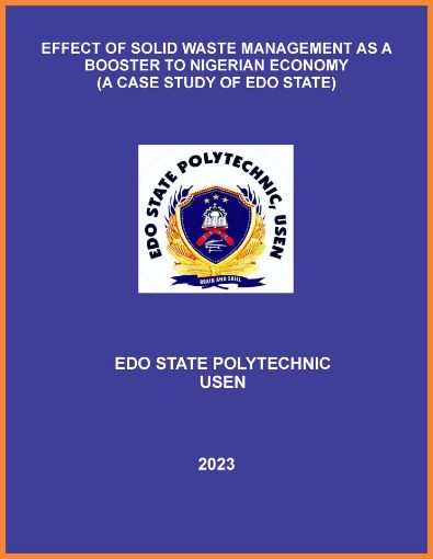 Picture of EFFECT OF SOLID WASTE MANAGEMENT AS A BOOSTER TO NIGERIAN ECONOMY (A CASE STUDY OF EDO STATE)