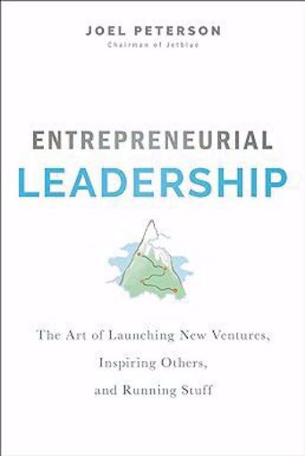 Picture of Entrepreneurial Leadership: The Art of Launching New Ventures, Inspiring Others, and Running Stuff