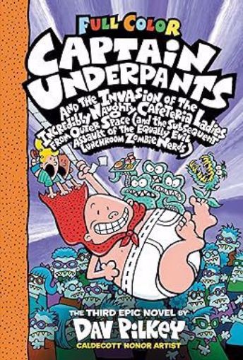 Picture of Captain Underpants And The Invasion Of The Incredibly Naughty Cafeteria Ladies From Outer Space: Color Edition