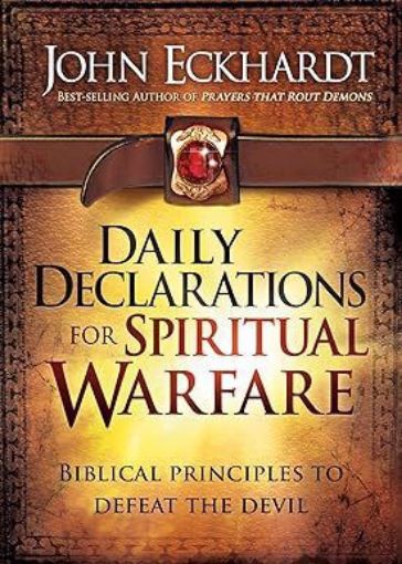 Picture of Daily Declarations For Spiritual Warfare: Biblical Principles To Defeat The Devil