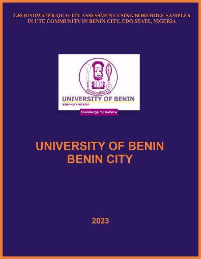 Picture of GROUNDWATER QUALITY ASSESSMENT USING BOREHOLE SAMPLES IN UTE COMMUNITY IN BENIN CITY, EDO STATE, NIGERIA