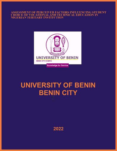 Picture of ASSESSMENT OF PERCEIVED FACTORS INFLUENCING STUDENT CHOICE OF VOCATIONAL AND TECHNICAL EDUCATION IN NIGERIAN TERTIARY INSTITUTION.