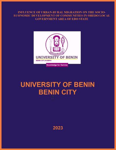 Picture of INFLUENCE OF URBAN-RURAL MIGRATION ON THE SOCIO-ECONOMIC DEVELOPMENT OF COMMUNITIES IN OREDO LOCAL GOVERNMENT AREA OF EDO STATE .