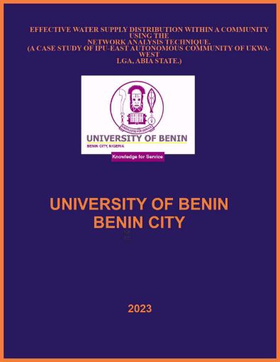 Picture of EFFECTIVE WATER SUPPLY DISTRIBUTION WITHIN A COMMUNITY USING THE  NETWORK ANALYSIS TECHNIQUE. (A CASE STUDY OF IPU-EAST AUTONOMOUS COMMUNITY OF UKWA-WEST  LGA, ABIA STATE.)