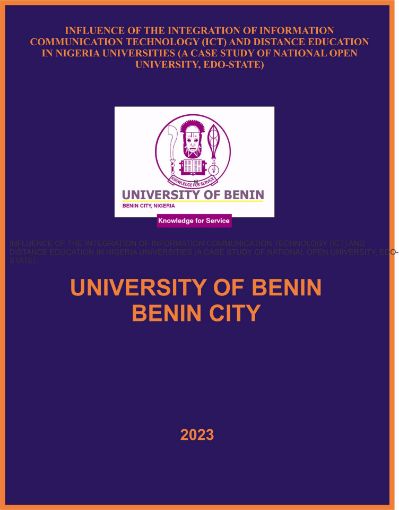 Picture of INFLUENCE OF THE INTEGRATION OF INFORMATION COMMUNICATION TECHNOLOGY (ICT) AND DISTANCE EDUCATION IN NIGERIA UNIVERSITIES (A CASE STUDY OF NATIONAL OPEN UNIVERSITY, EDO-STATE)