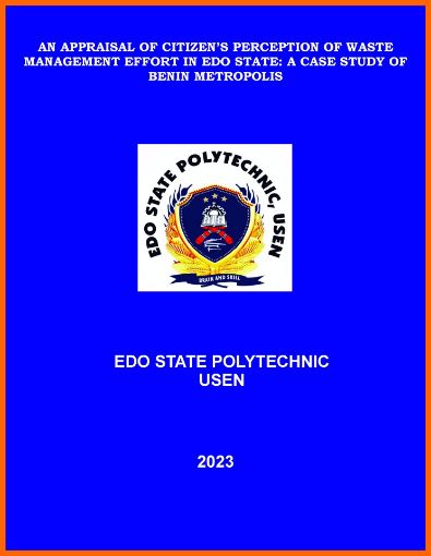Picture of AN APPRAISAL OF CITIZEN’S PERCEPTION OF WASTE MANAGEMENT EFFORT IN EDO STATE:  A CASE STUDY OF BENIN METROPOLIS